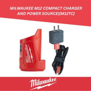 MILWAUKEE M12 COMPACT CHARGER AND POWER SOURCE|[M12TC] MLW4932459450